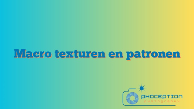 Macro texturen en patronen